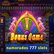 namorados 777 slots